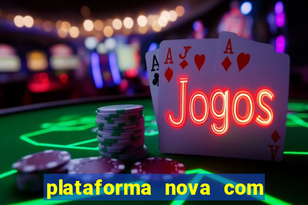 plataforma nova com bonus no cadastro